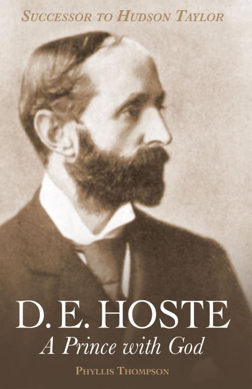 Cover of the book D. E. Hoste: A Prince with God by Phyllis Thompson, Kingsley Press