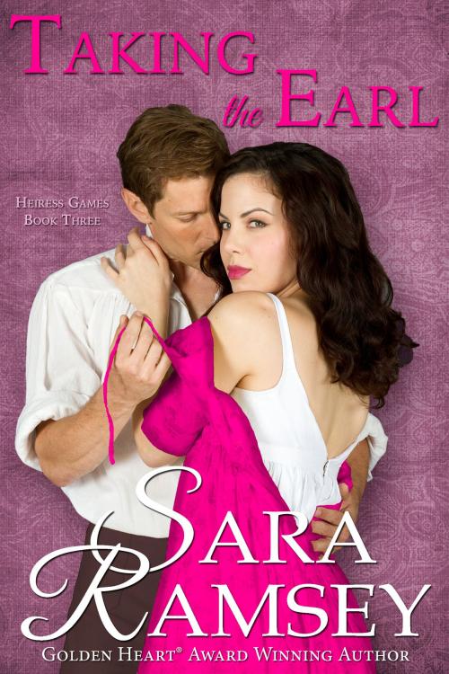 Cover of the book Taking the Earl by Sara Ramsey, Sara Ramsey