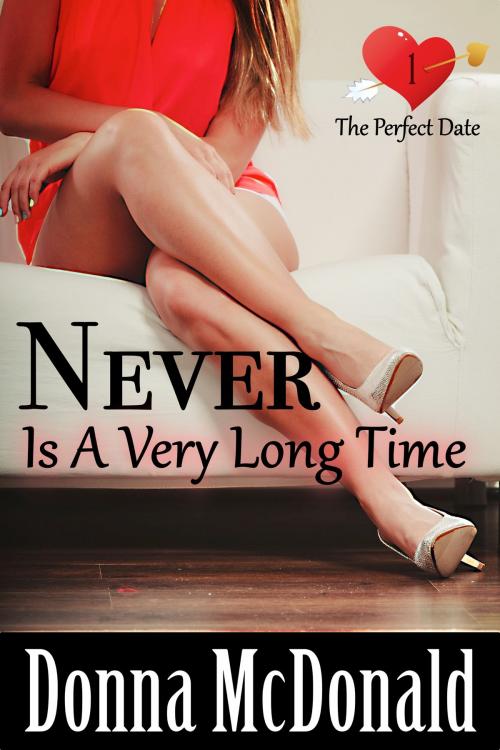 Cover of the book Never Is A Very Long Time by Donna McDonald, Donna McDonald