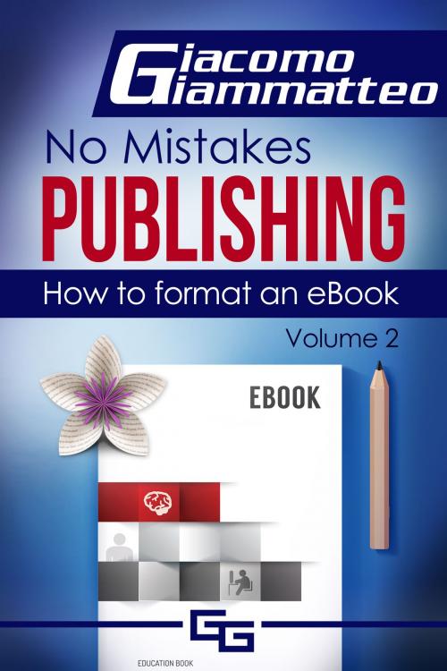 Cover of the book How to Format an eBook by Giacomo Giammatteo, Giacomo Giammatteo