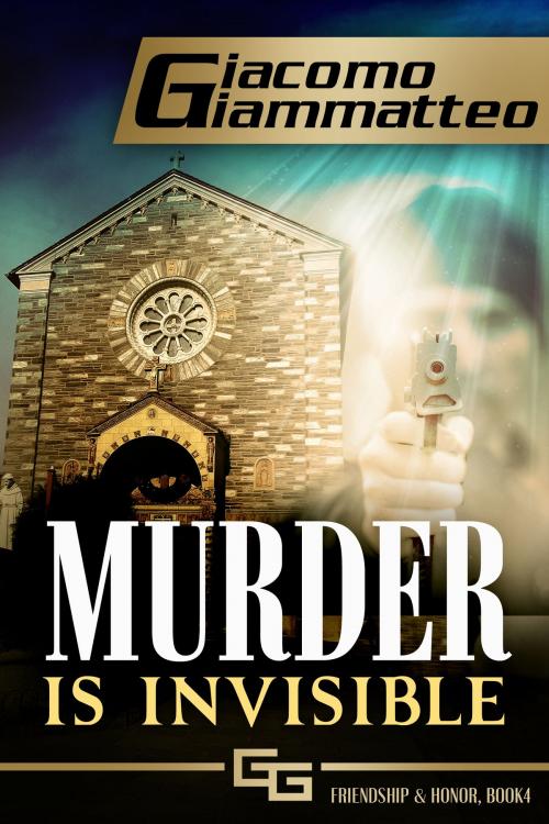 Cover of the book Murder Is Invisible by Giacomo Giammatteo, Giacomo Giammatteo