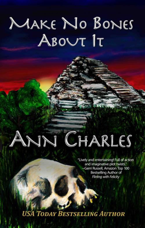 Cover of the book Make No Bones About It by Ann Charles, Ann Charles