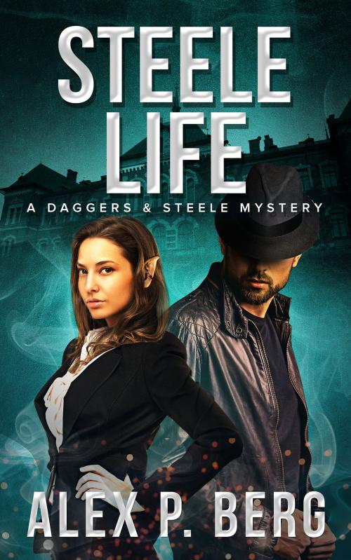 Cover of the book Steele Life by Alex P. Berg, Batdog Press