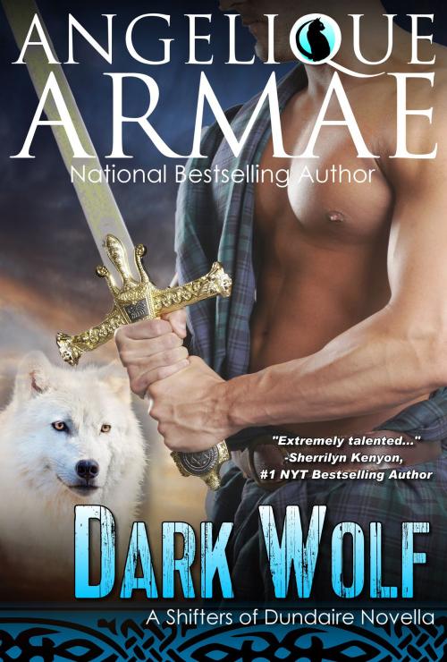 Cover of the book Dark Wolf (Shifters of Dundaire 1) by Angelique Armae, Angelique Armae