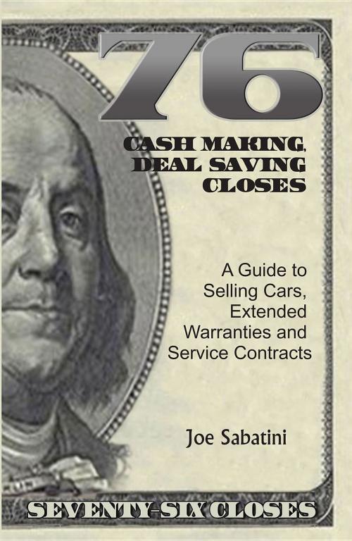 Cover of the book 76 Cash Making, Deal Saving Closes by Joe Sabatini, SkillBites