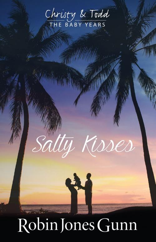 Cover of the book Salty Kisses by Robin Jones Gunn, Robin's Nest Productions, Inc.