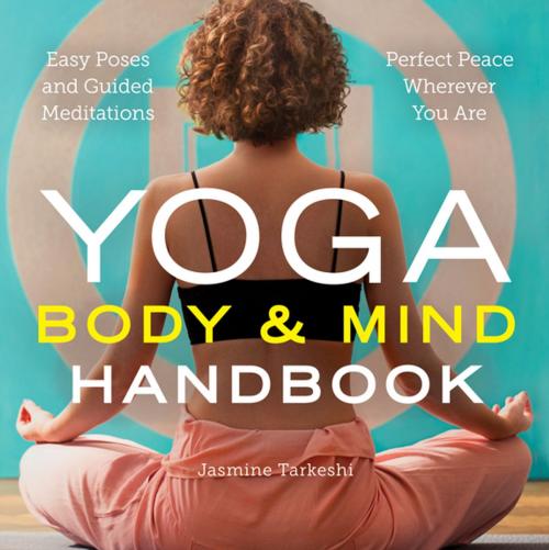 Cover of the book Yoga Body and Mind Handbook by Jasmine Tarkeshi, Arcas Publishing