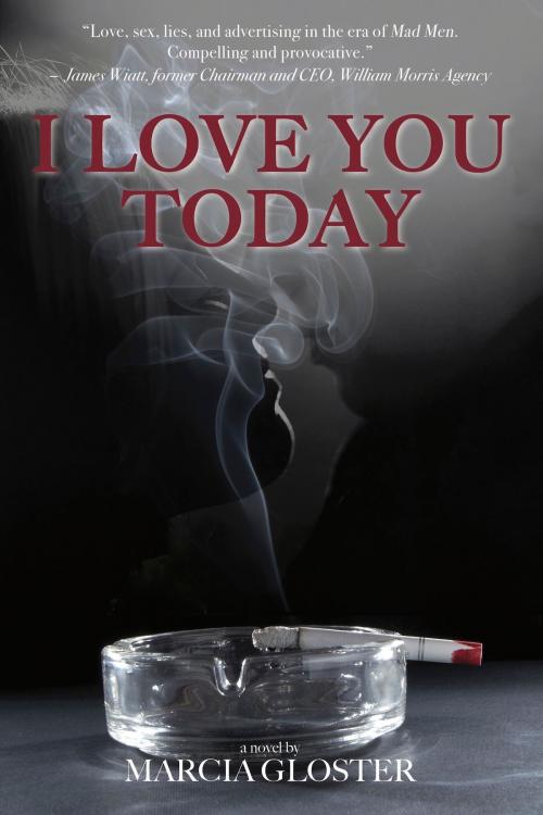 Cover of the book I Love You Today by Marcia Gloster, Fiction Studio Books