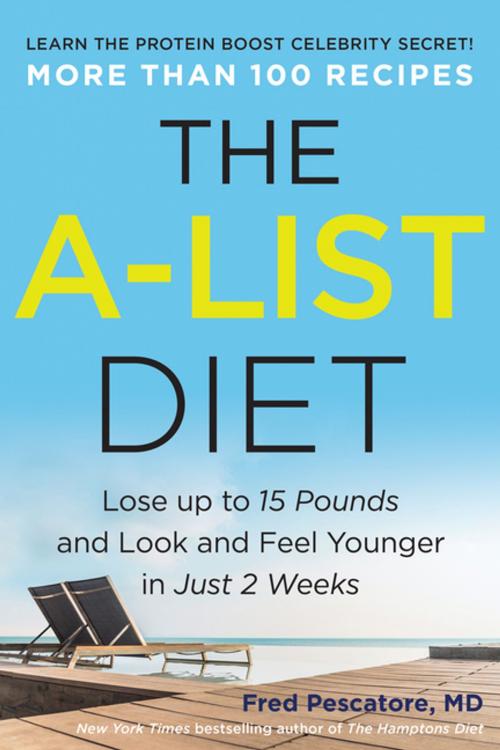 Cover of the book The A-List Diet by Fred Pescatore, BenBella Books, Inc.