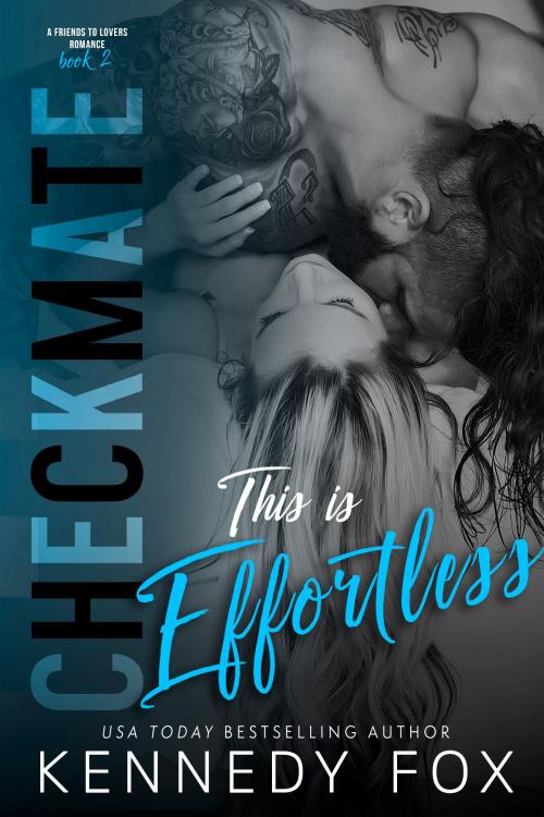 Cover of the book Checkmate: This is Effortless by Kennedy Fox, Kennedy Fox