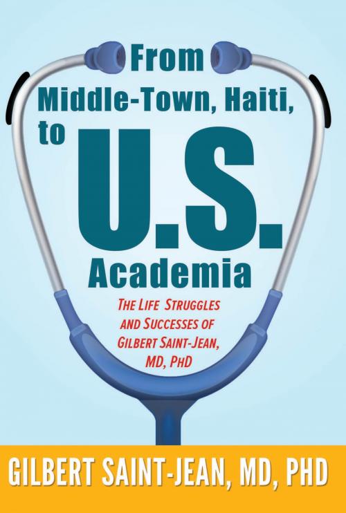Cover of the book From Middle-Town, Haiti, to U.S. Academia by Dr. Gilbert Saint-Jean, BookVenture Publishing LLC