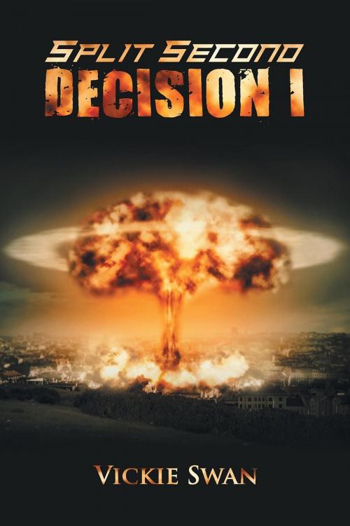 Cover of the book Split Second Decision I by Vickie Swan, BookBlastPro Inc.