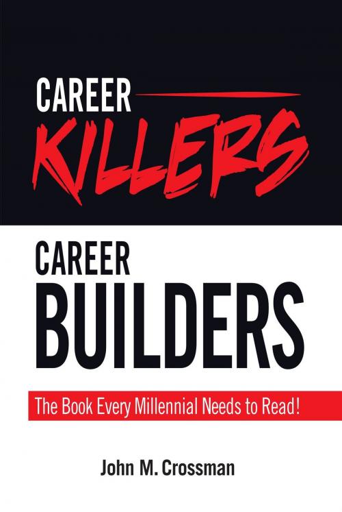 Cover of the book Career Killers/Career Builders by John M. Crossman, Union Square Publishing, Inc.
