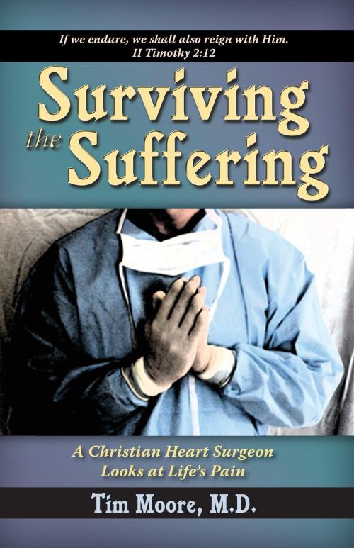 Cover of the book Surviving the Suffering by Tim Moore, Yorkshire Publishing