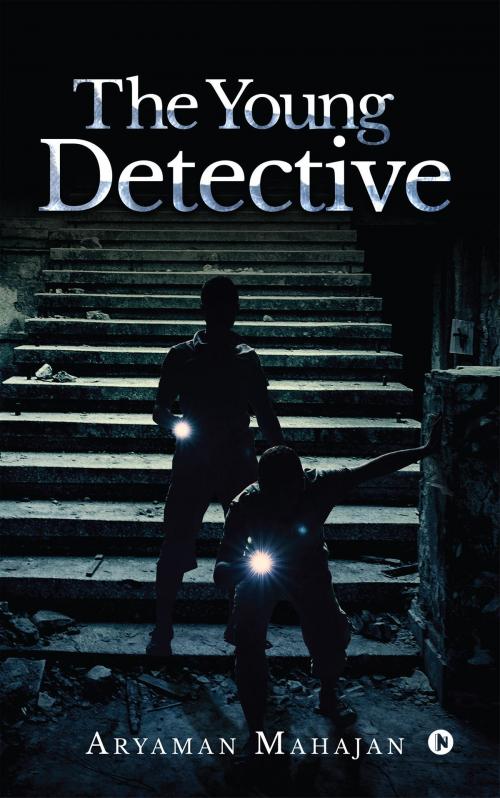 Cover of the book The Young Detective by Aryaman Mahajan, Notion Press