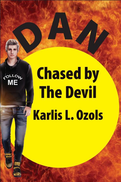 Cover of the book DAN Chased by The Devil by Karlis L. Ozols, Karlis L. Ozols