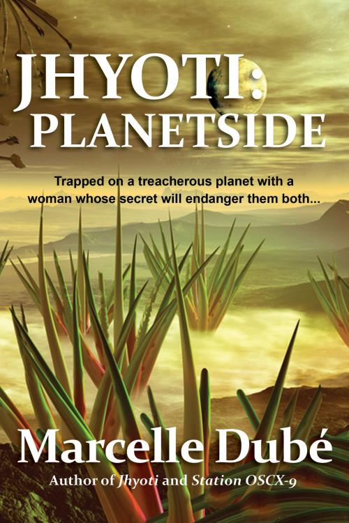 Cover of the book Jhyoti: Planetside by Marcelle Dubé, Falcon Ridge Publishing