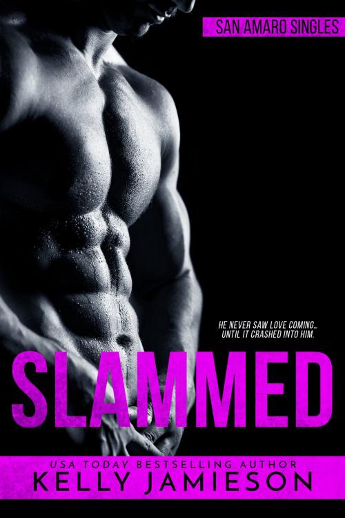 Cover of the book Slammed by Kelly Jamieson, Kelly Jamieson Inc