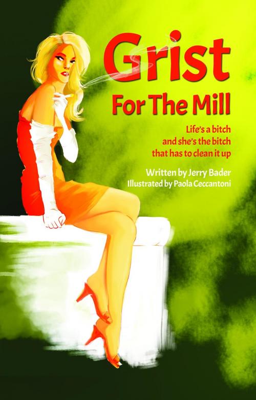 Cover of the book Grist For The Mill by Jerry Bader, MRPwebmedia