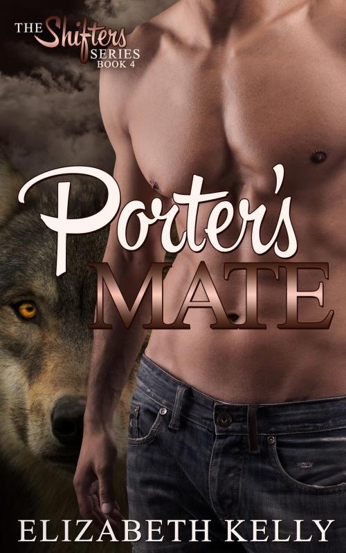Cover of the book Porter's Mate (Book Four) by Elizabeth Kelly, Elizabeth Kelly