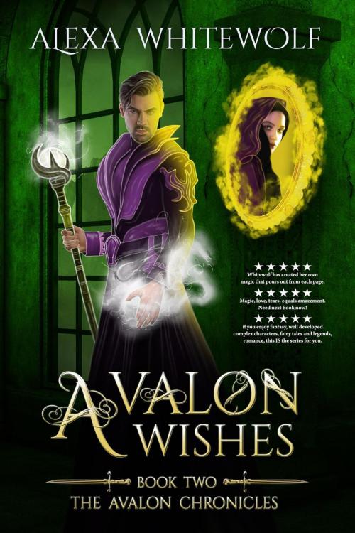 Cover of the book Avalon Wishes by Alexa Whitewolf, Alexa Whitewolf