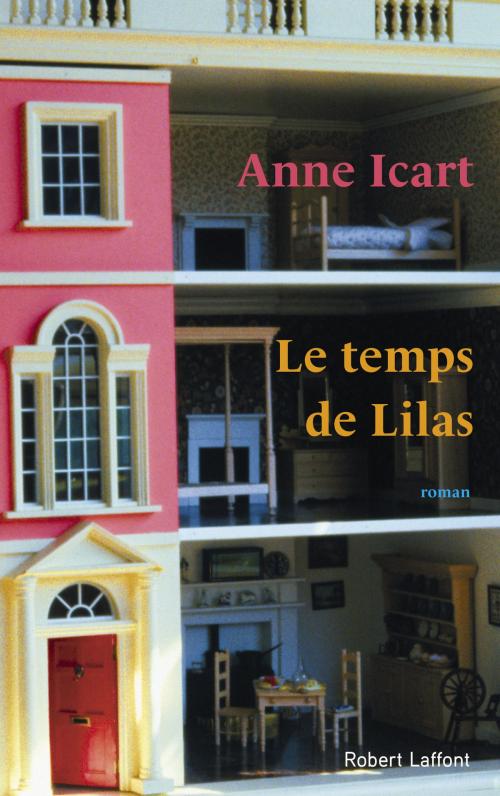 Cover of the book Le Temps de Lilas by Anne ICART, Groupe Robert Laffont