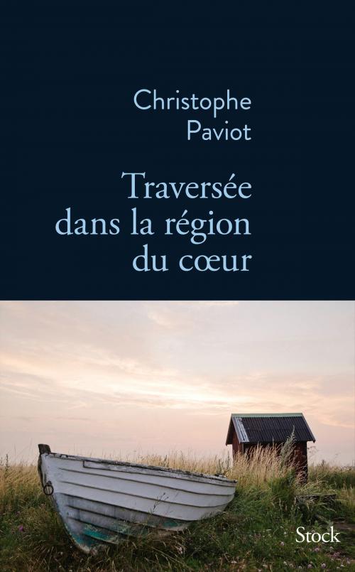 Cover of the book Traversée dans la région du coeur by Christophe Paviot, Stock
