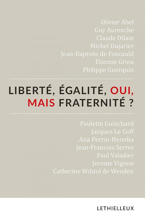 Cover of the book Liberté, égalité, oui, mais fraternité ? by Association Confrontations, Lethielleux Editions