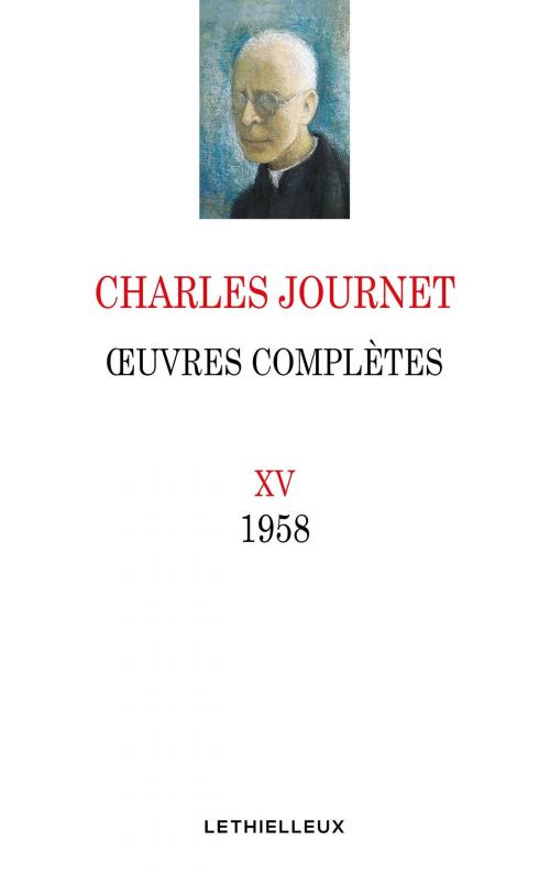 Cover of the book Oeuvres complètes, volume XV by Charles Journet, Lethielleux Editions