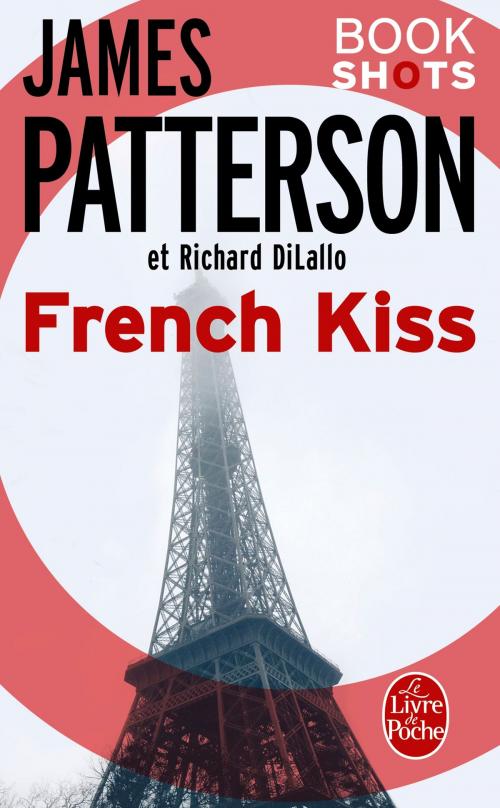 Cover of the book French Kiss by James Patterson, Richard DiLallo, Le Livre de Poche