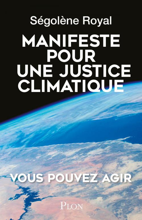 Cover of the book Manifeste pour une justice climatique by Ségolène ROYAL, Place des éditeurs
