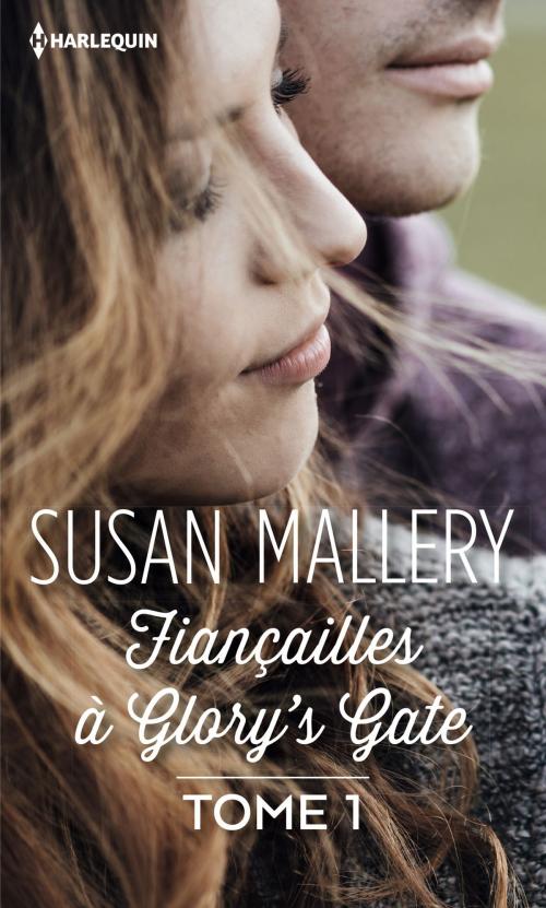 Cover of the book Fiançailles à Glory's Gate by Susan Mallery, Harlequin