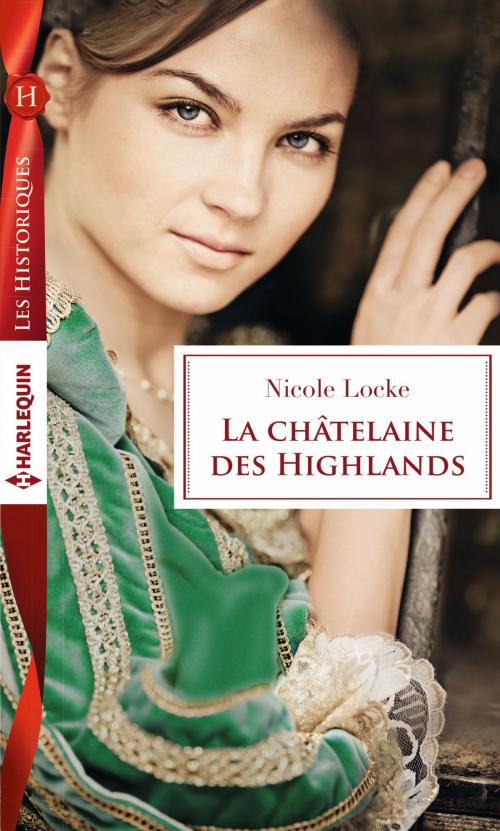 Cover of the book La châtelaine des Highlands by Nicole Locke, Harlequin