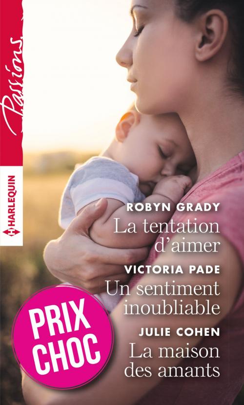 Cover of the book La tentation d'aimer - Un sentiment inoubliable - La maison des amants by Robyn Grady, Victoria Pade, Julie Cohen, Harlequin