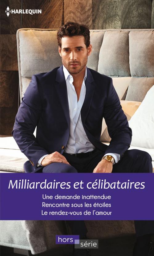 Cover of the book Milliardaires et célibataires by Trish Wylie, Ally Blake, Melissa McClone, Harlequin