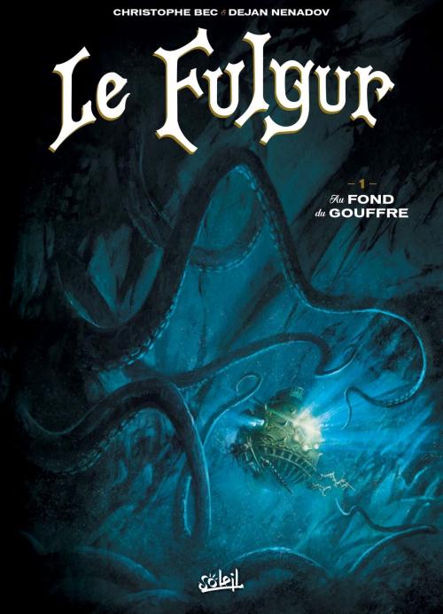 Cover of the book Le Fulgur T01 by Christophe Bec, Dejan Nenadov, Soleil