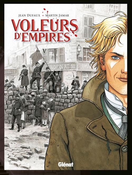 Cover of the book Voleurs d'Empires - Tome 05 by Jean Dufaux, Martin Jamar, Glénat BD