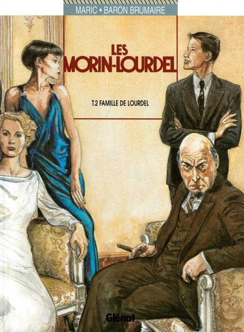 Cover of the book Les Morin-Lourdel - Tome 02 by Raymond Maric, Baron Brumaire, Glénat BD