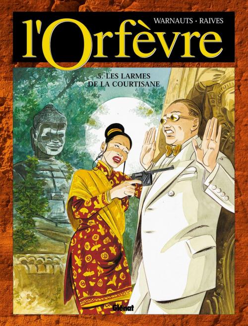 Cover of the book L'Orfèvre - Tome 05 by Guy Raives, Warnauts, Glénat BD