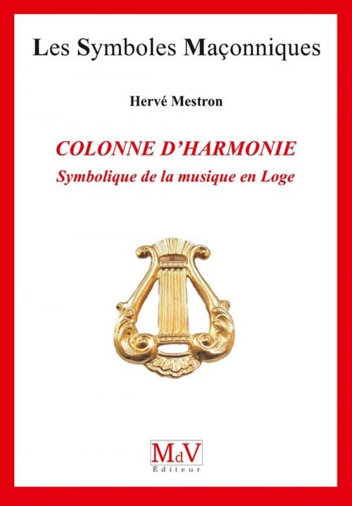 Cover of the book N.75 Colonne d'harmonie, symbolique de la musique en loge by HERVE MESTRON, MDV - la maison de vie