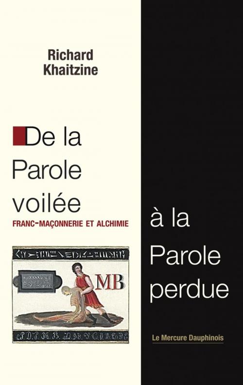Cover of the book De la Parole voilée à la Parole perdue by Richard Khaitzine, Le Mercure Dauphinois