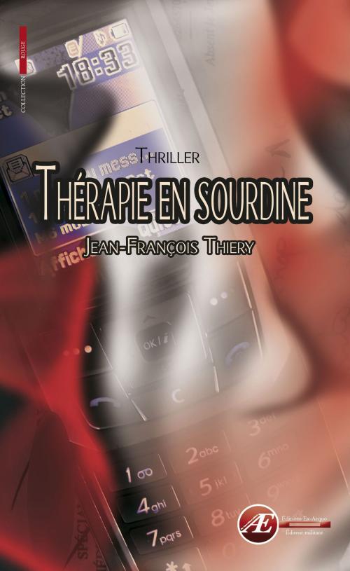 Cover of the book Thérapie en sourdine by Jean-François Thiery, Editions Ex Aequo