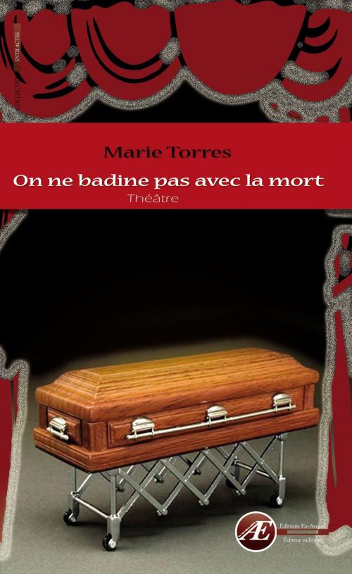 Cover of the book On ne badine pas avec la mort by Marie Torres, Editions Ex Aequo