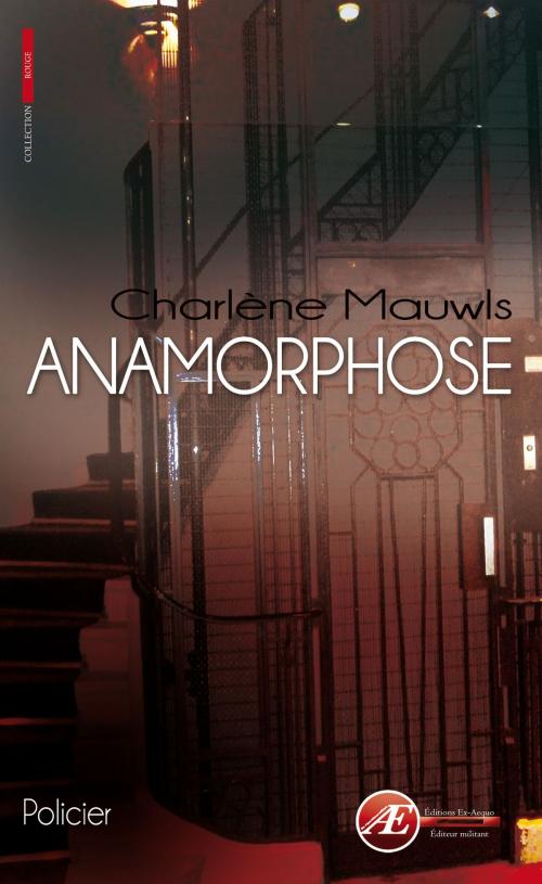 Cover of the book Anamorphose by Charlène Mauwls, Editions Ex Aequo