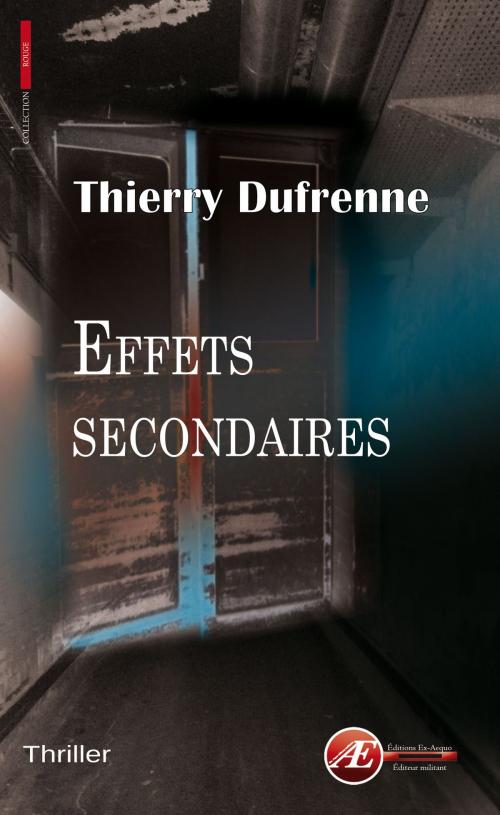 Cover of the book Effets secondaires by Thierry Dufrenne, Editions Ex Aequo