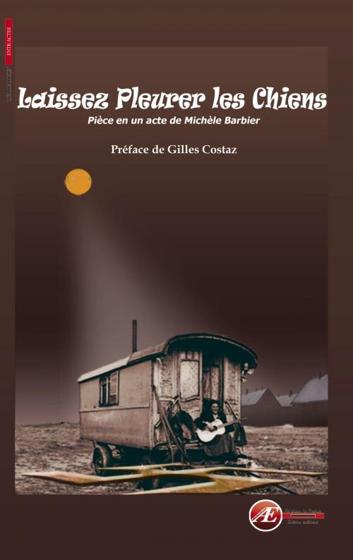 Cover of the book Laissez pleurer les chiens by Michèle Barbier, Editions Ex Aequo