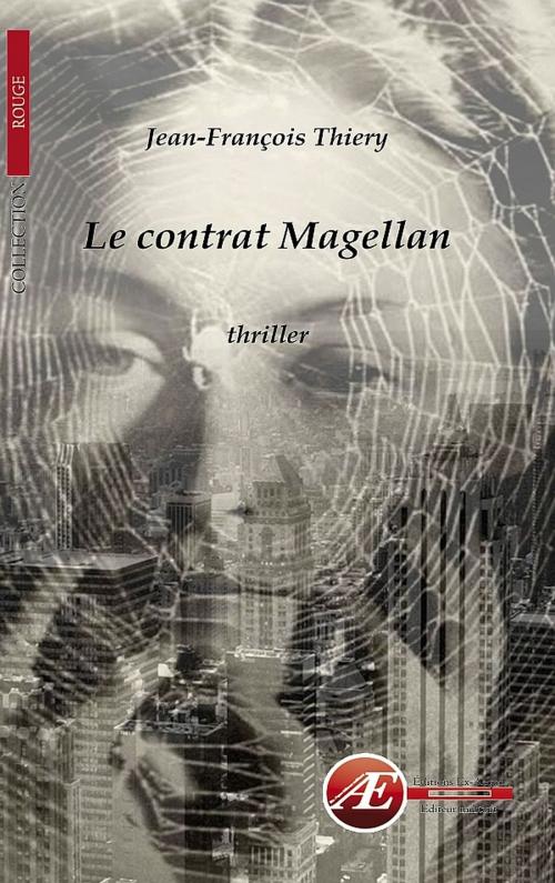 Cover of the book Le contrat Magellan by Jean-François Thiery, Editions Ex Aequo