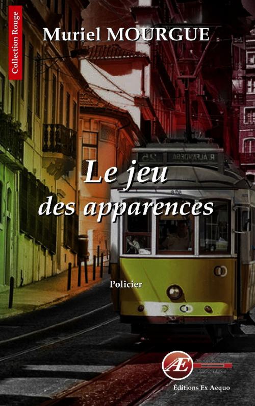 Cover of the book Le jeu des apparences by Muriel Mourgue, Editions Ex Aequo