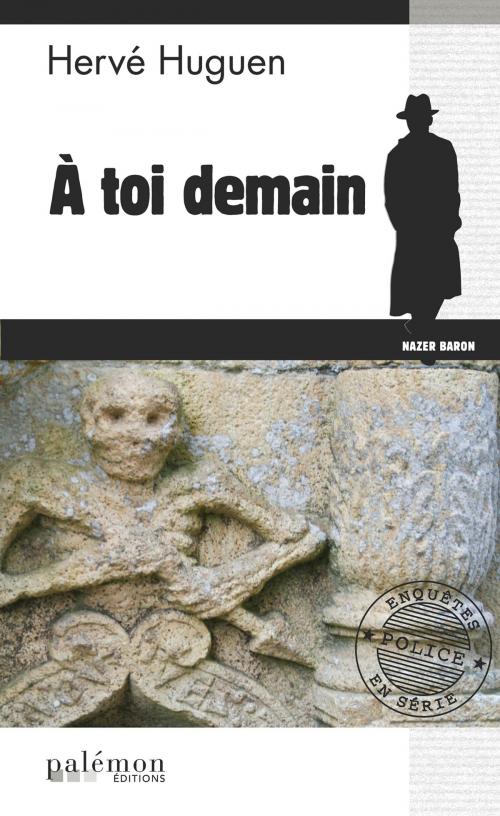 Cover of the book À toi demain by Hervé Huguen, Editions du Palémon