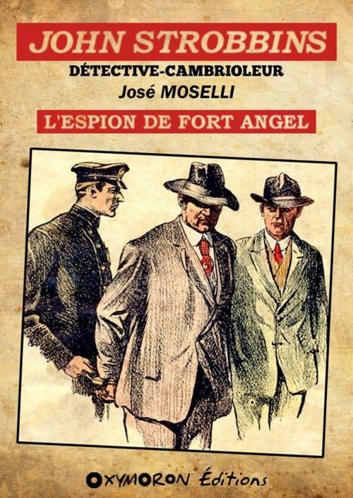 Cover of the book John Strobbins T2 - L'espion du Fort Angel by José Moselli, OXYMORON Éditions